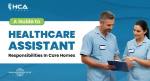 Healthcare Assistant Responsibilities In Care Homes