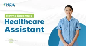 How to Become a Healthcare Assistant
