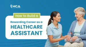 How to Build a Rewarding Career as a Healthcare Assistant