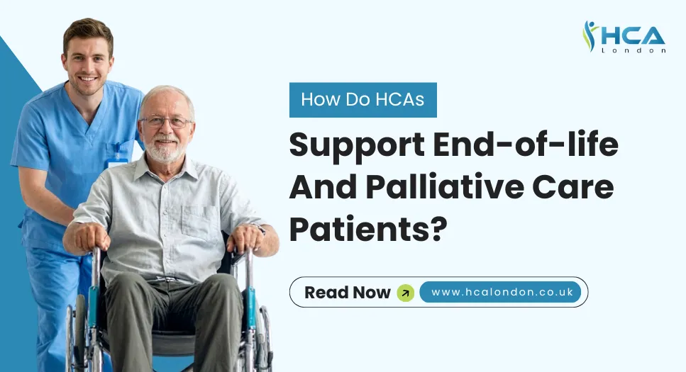How do HCAs support end-of-life and palliative care patients