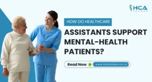 How do Healthcare Assistants Support Mental-Health Patients?