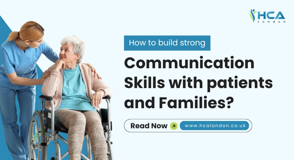 How to Build Strong Communication Skills with Patients and Families