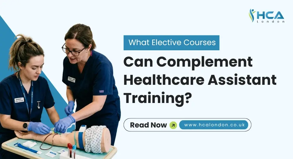 What elective courses can complement healthcare assistant training