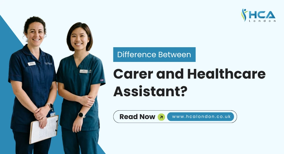 Difference Between Carer and Healthcare Assistant