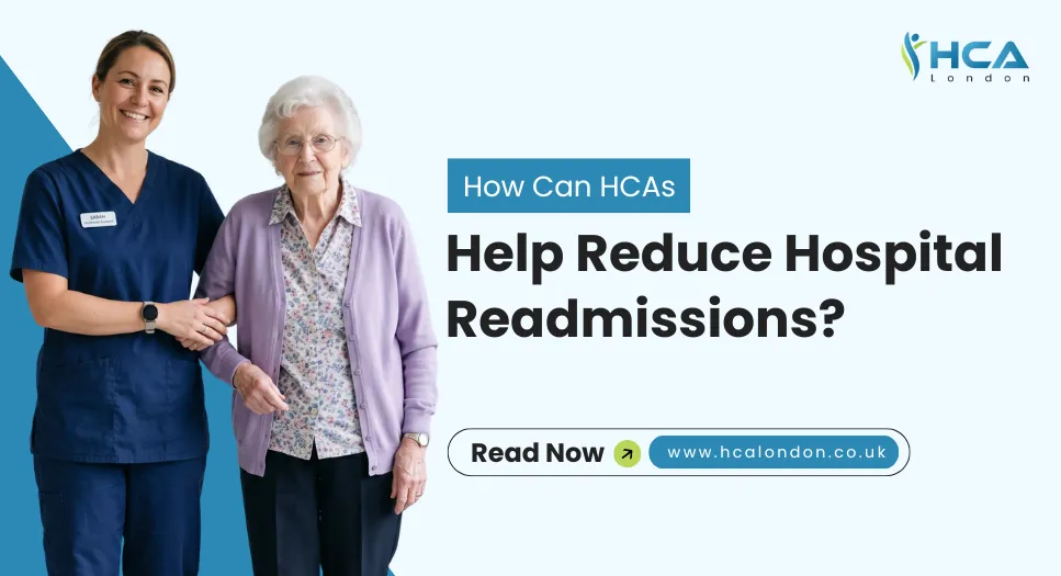 How can HCAs Help Reduce Hospital Re-admissions