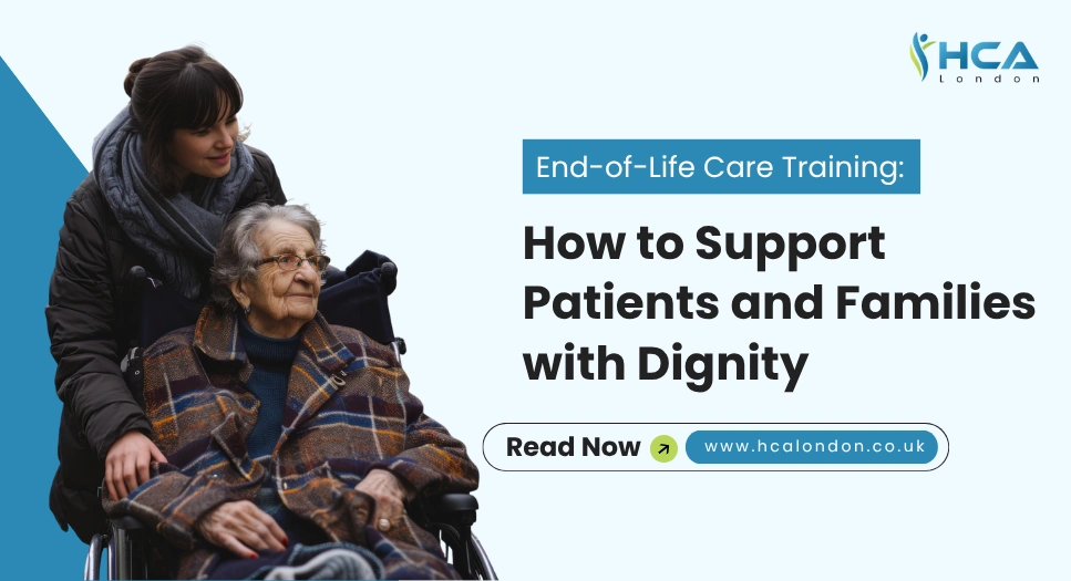 End-of-Life Care Training_ How to Support Patients and Families with Dignity