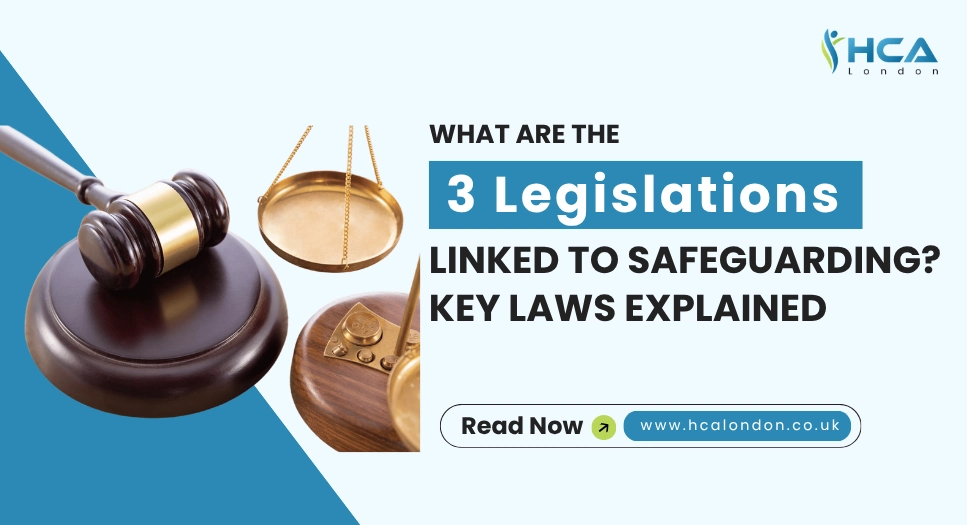 What Are the 3 Legislations Linked to Safeguarding? Key Laws Explained